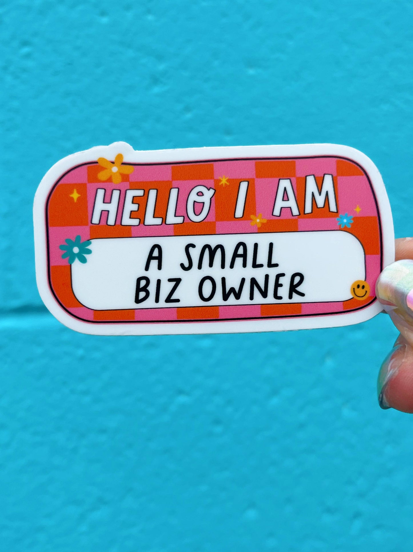 Hello I Am A Small Biz Owner Name Tag Waterproof Sticker