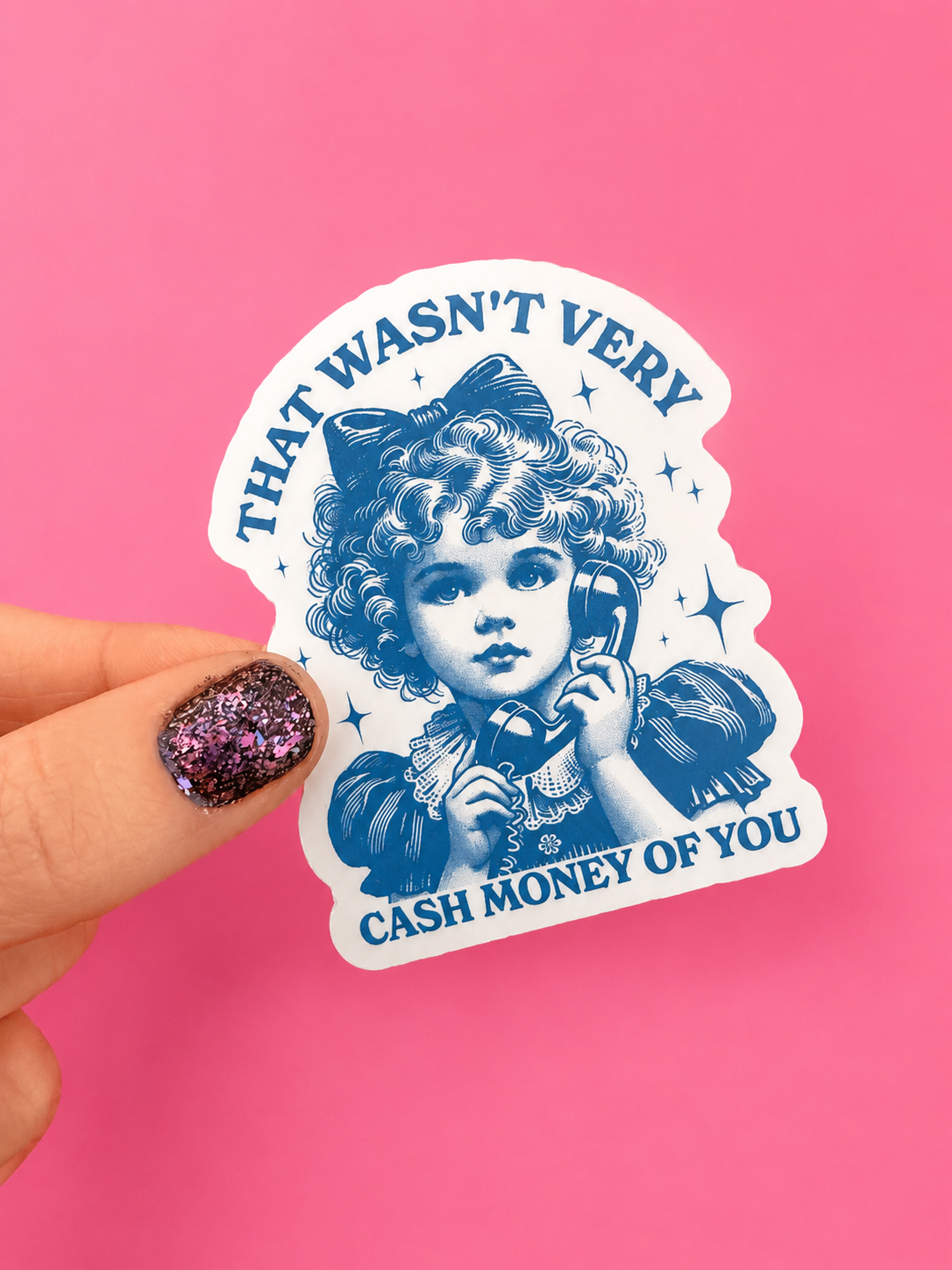 That Wasn't Very Cash Money Of You Sticker