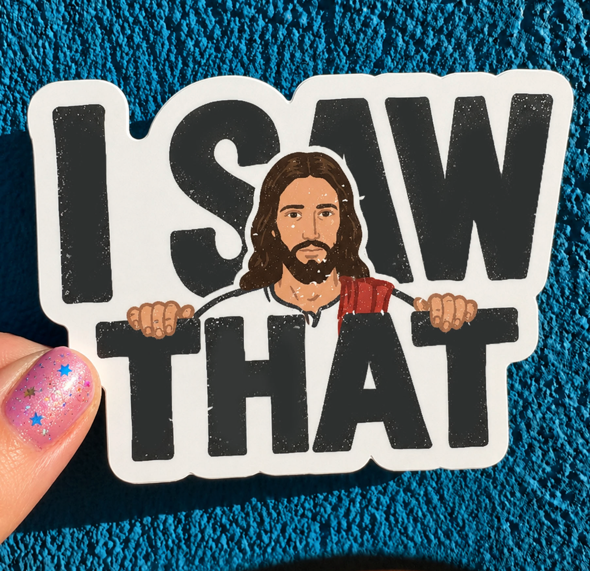 I Saw That Sticker