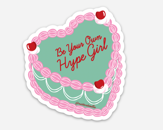 Be Your Own Hype Girl Decorative Heart Cake Vinyl Sticker
