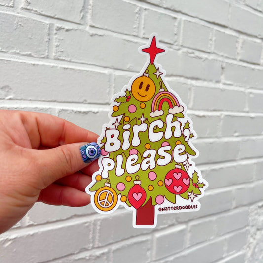 Birch, Please Christmas Tree Holiday Funny Vinyl Sticker