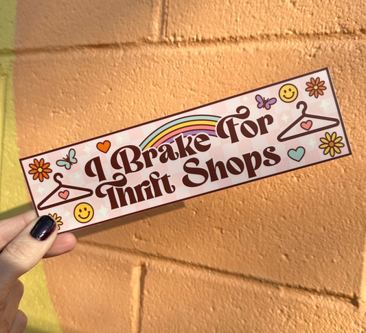 I Brake For Thrift Shops Bumper Sticker