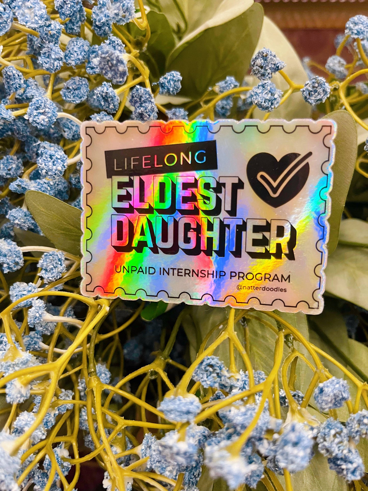 Eldest Daughter Unpaid Internship Program Funny Holo Sticker