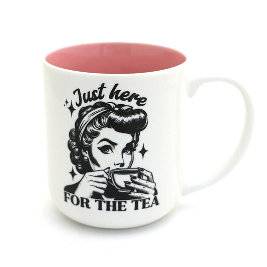 Just Here for The Tea, or coffee mug, spill the tea