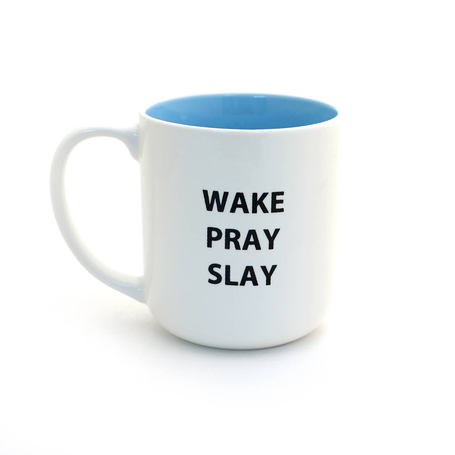 Ta-Dah Jesus Mug, Jesus fills my cup, Wake Pray Slay
