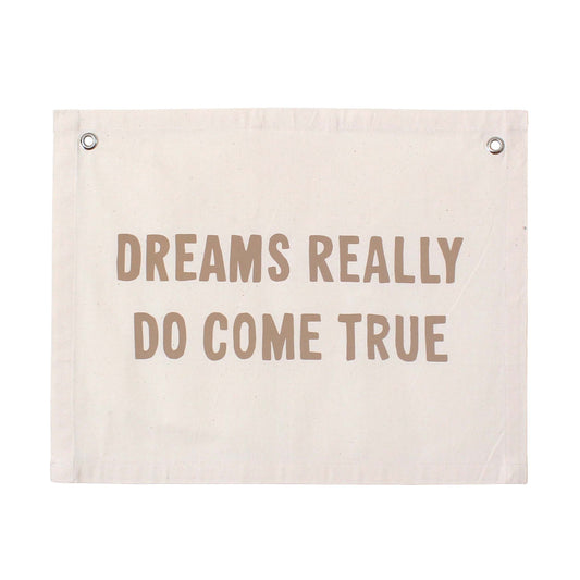 Dreams Really Do Come True Canvas Banner