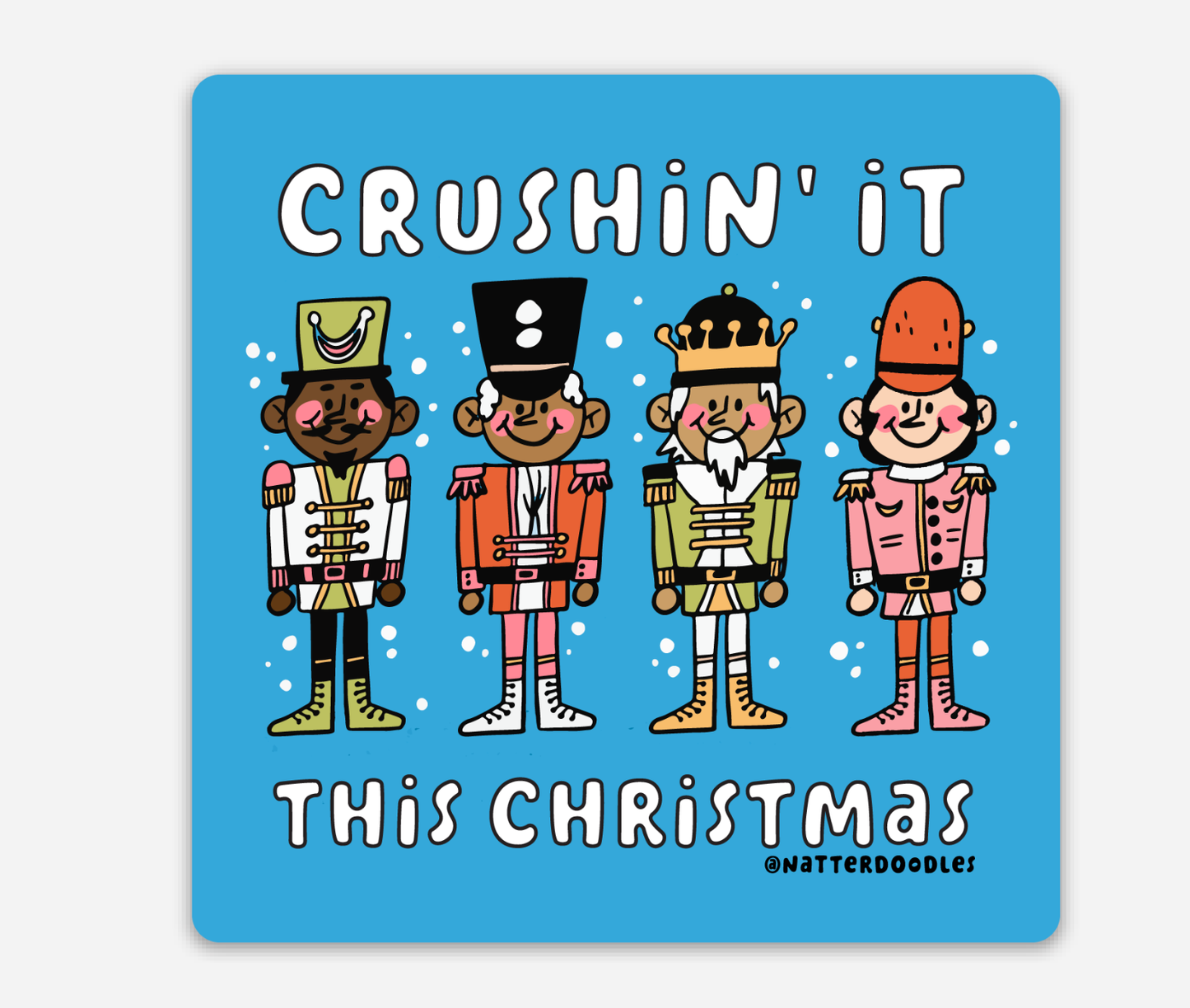 Crushin' It This Christmas Nutcracker Holiday Fun Sticker