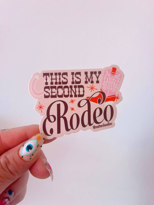 This is My Second Rodeo Funny Waterproof Sticker