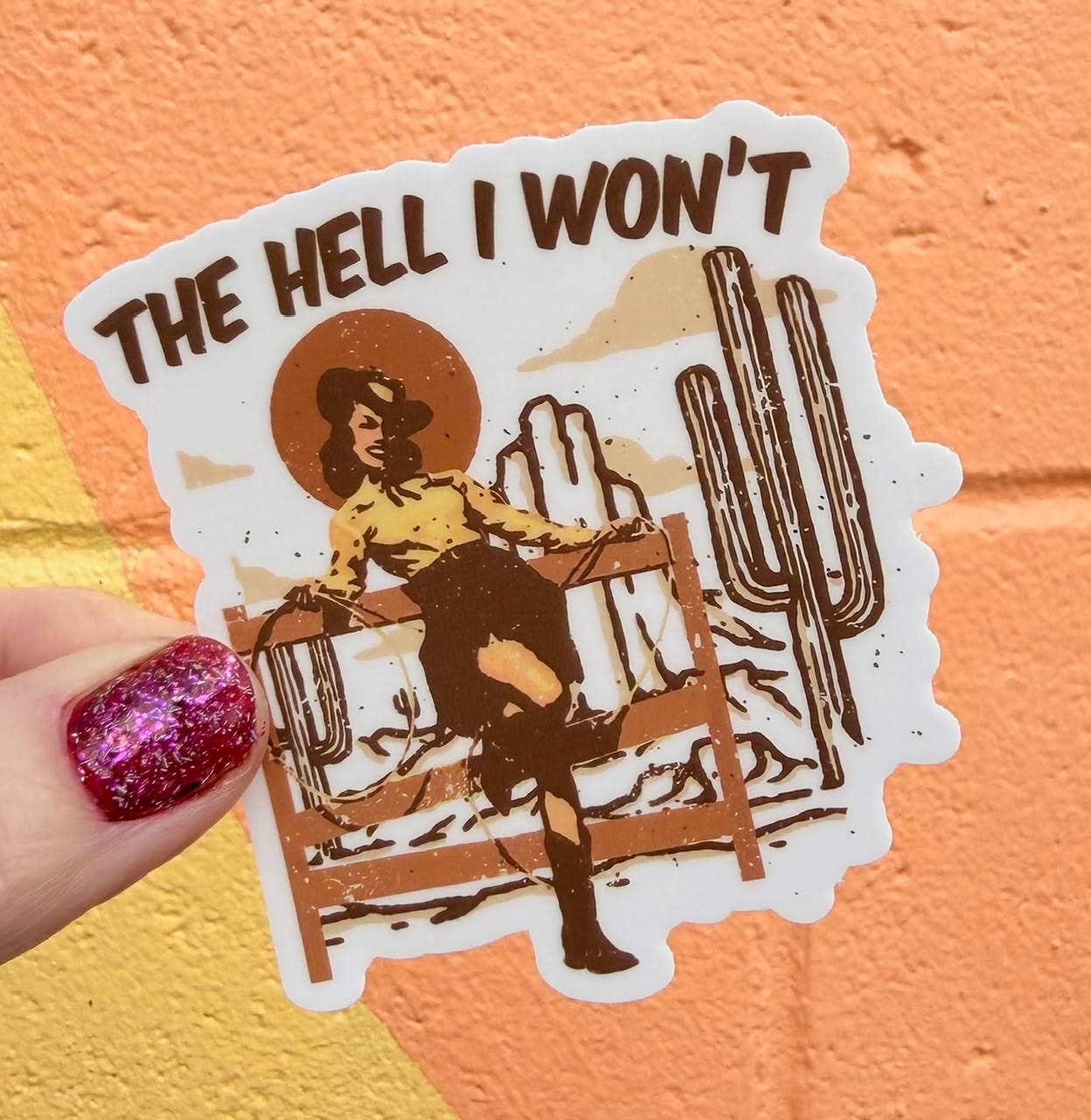 The Hell I Won't Sticker