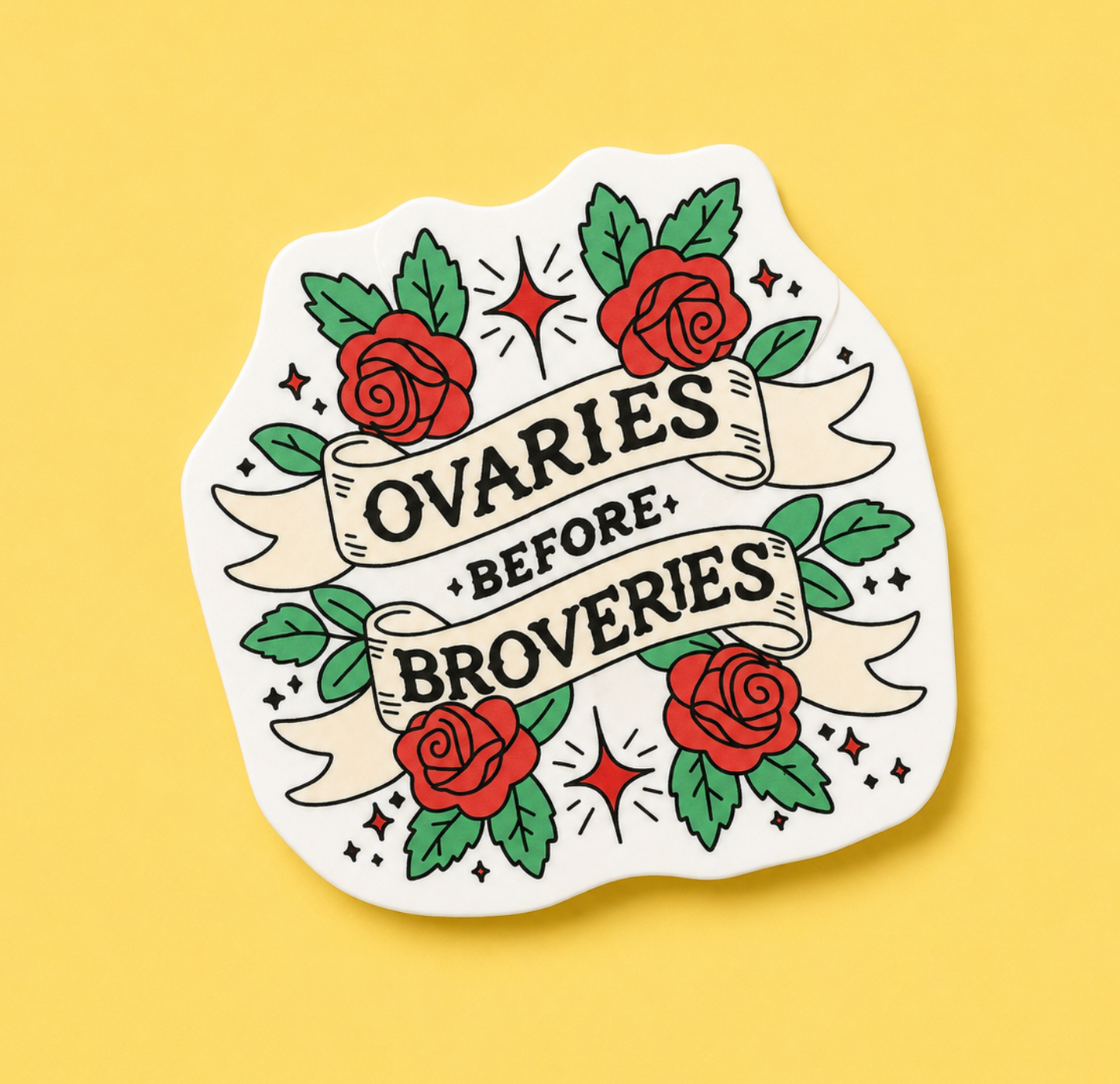 Ovaries Before Broveries Sticker